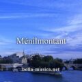 《Ménilmontant》メニルモンタンはフランスの地名から