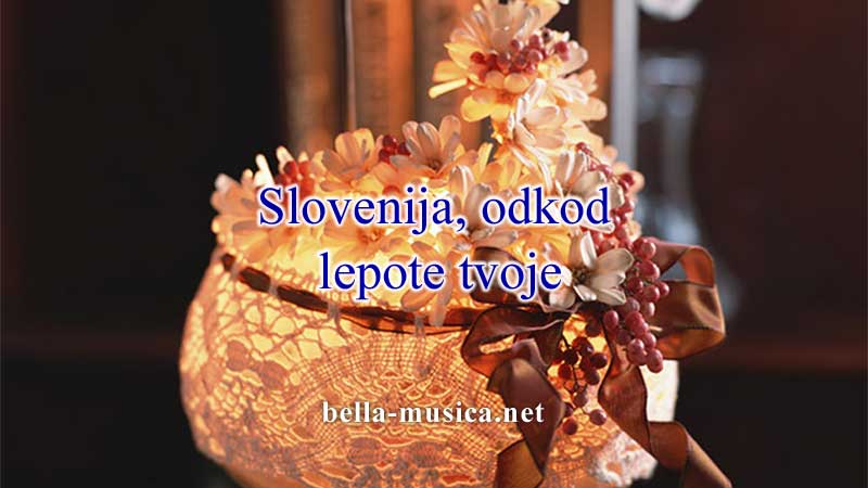 《Slovenija, od kod lepote tvoje》スロベニア・オッ・コ・レポテ・ポヤの意味はスロベニアの美しさはどこから